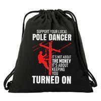 Support Your Local Pole Dancer Lineman Drawstring Bag