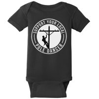 Support Your Local Pole Dancer Funny Lineman Baby Bodysuit