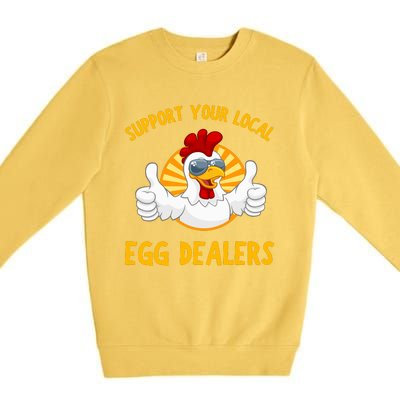 Support Your Local Egg Dealers Premium Crewneck Sweatshirt