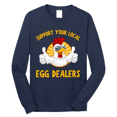 Support Your Local Egg Dealers Long Sleeve Shirt