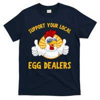 Support Your Local Egg Dealers T-Shirt