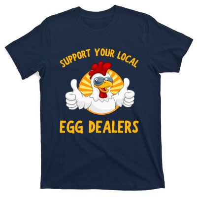 Support Your Local Egg Dealers T-Shirt