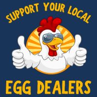 Support Your Local Egg Dealers T-Shirt