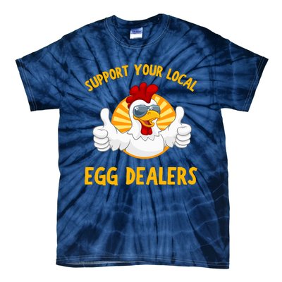 Support Your Local Egg Dealers Tie-Dye T-Shirt