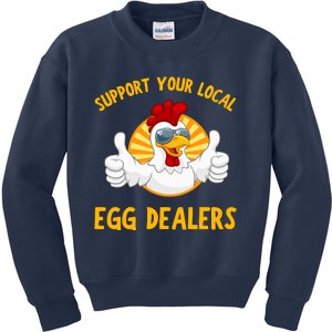 Support Your Local Egg Dealers Kids Sweatshirt