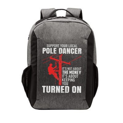 Support Your Local Pole Dancer Lineman Vector Backpack