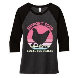 Support Your Local Egg Dealer Farmer Chicken Egg Lover Women Women's Tri-Blend 3/4-Sleeve Raglan Shirt