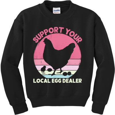 Support Your Local Egg Dealer Farmer Chicken Egg Lover Women Kids Sweatshirt