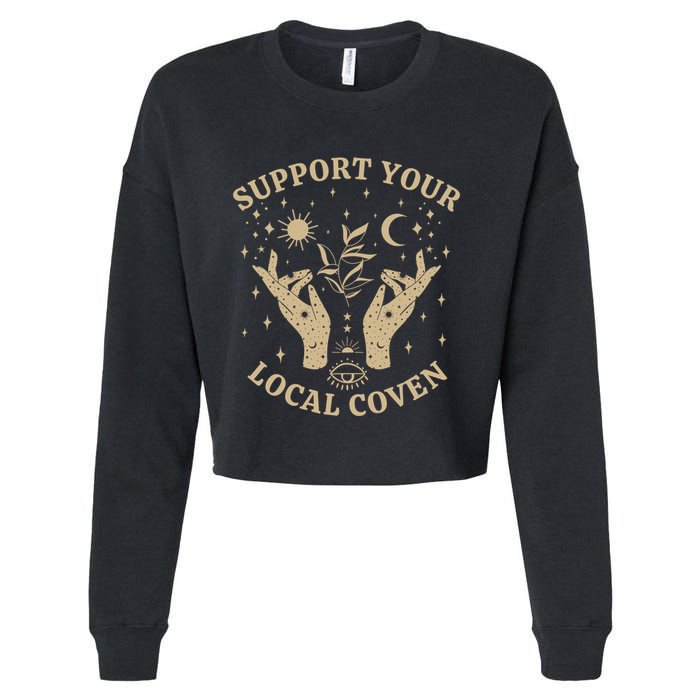 Support Your Local Coven Witch Aesthetic Gift Cropped Pullover Crew