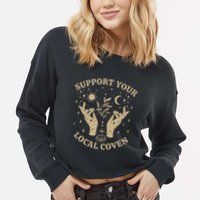 Support Your Local Coven Witch Aesthetic Gift Cropped Pullover Crew