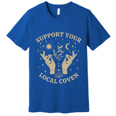 Support Your Local Coven Witch Aesthetic Gift Premium T-Shirt