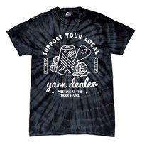 Support Your Local Yarn Dealer Tie-Dye T-Shirt