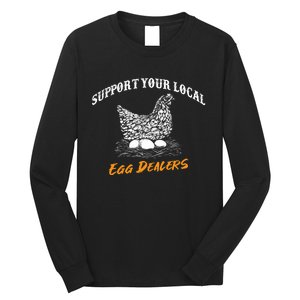 Support Your Local Egg Dealers Funny Chicken Hen Saying Long Sleeve Shirt