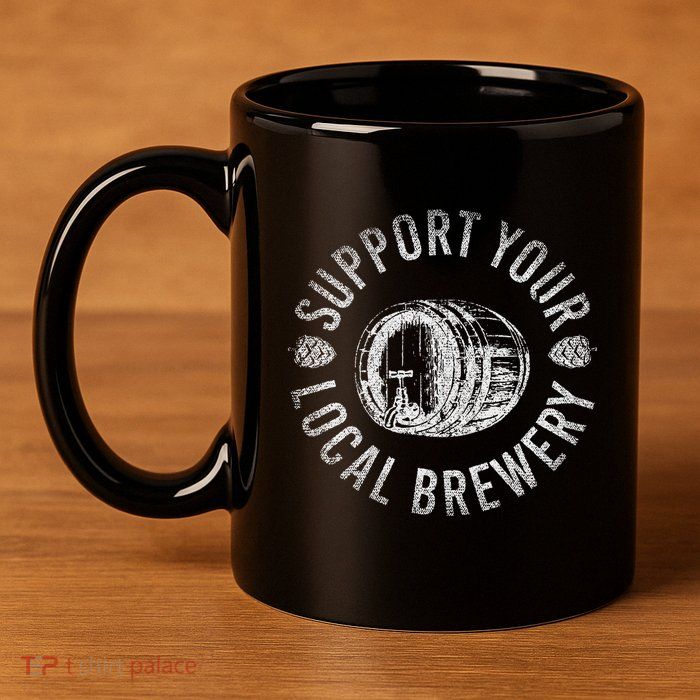 Support Your Local Brewery Craft Beer 11oz C Handle Ceramic Mug
