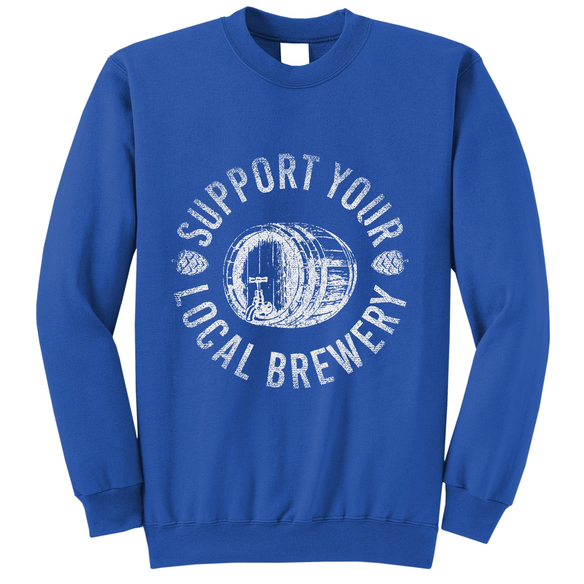 Support Your Local Brewery Craft Beer Sweatshirt