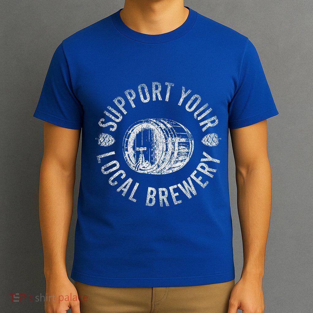 Support Your Local Brewery Craft Beer T-Shirt
