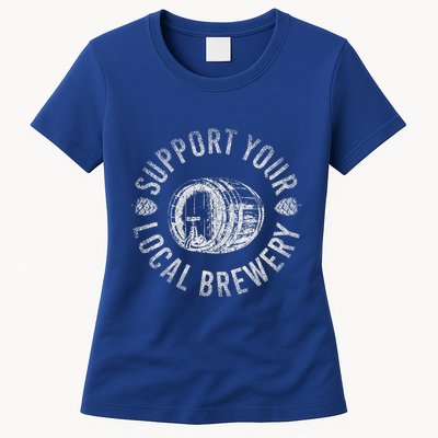 Support Your Local Brewery Craft Beer Womens T-Shirt