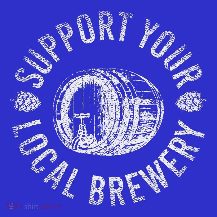 Support Your Local Brewery Craft Beer Womens T-Shirt