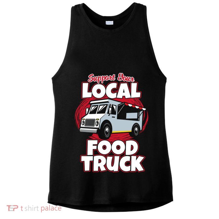 Support Your Local Food Truck Food Lover Food Truck Gift Ladies PosiCharge Tri-Blend Wicking Tank