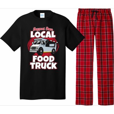 Support Your Local Food Truck Food Lover Food Truck Gift Pajama Set