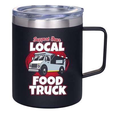 Support Your Local Food Truck Food Lover Food Truck Gift 12oz Stainless Steel Coffee Mug
