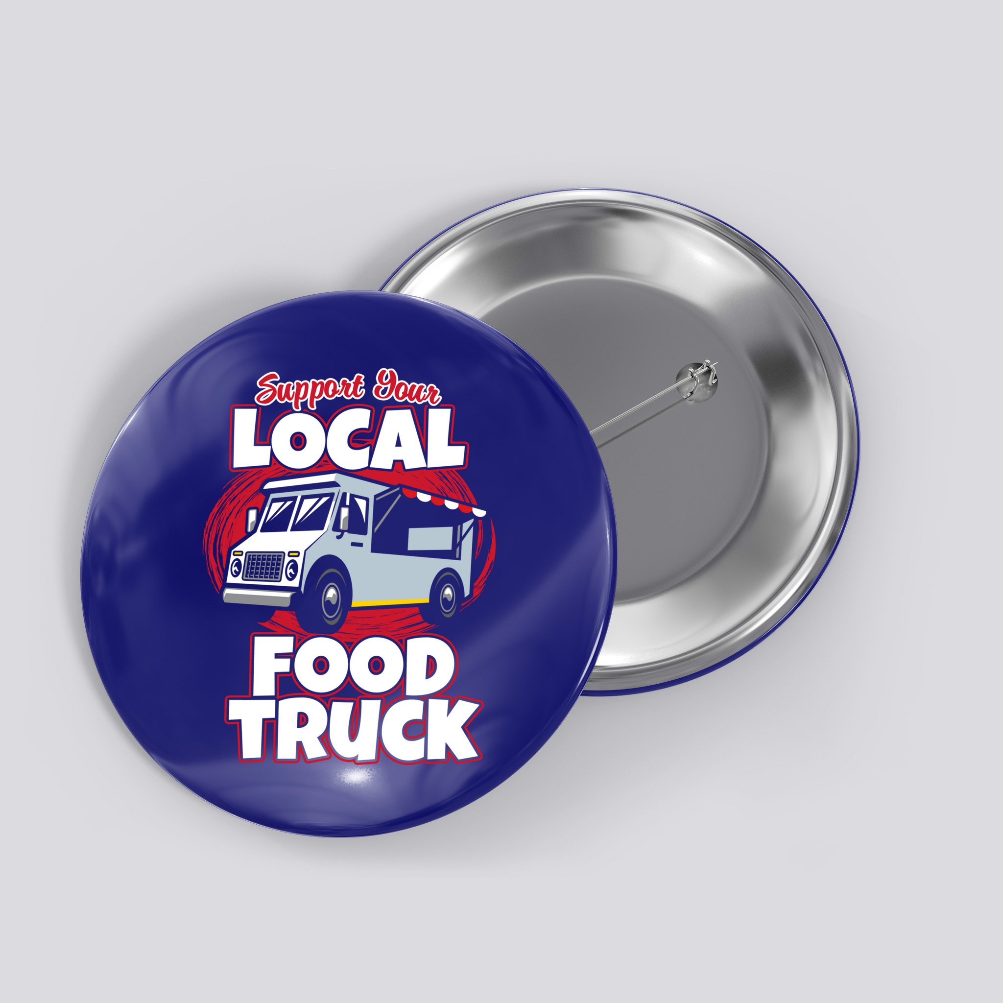 Support Your Local Food Truck Food Lover Food Truck Gift Button