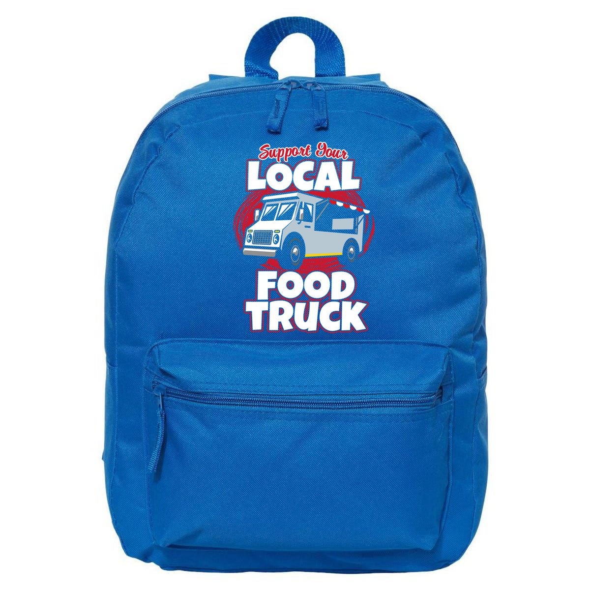 Support Your Local Food Truck Food Lover Food Truck Gift 16 in Basic Backpack