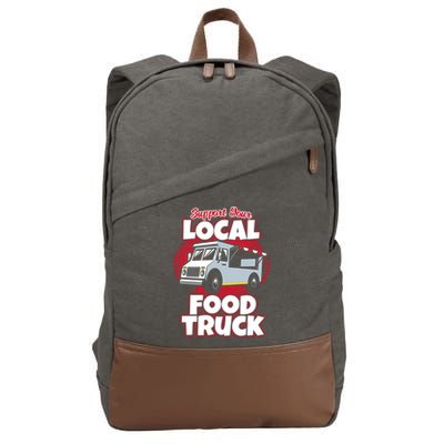 Support Your Local Food Truck Food Lover Food Truck Gift Cotton Canvas Backpack
