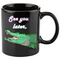See You Later Alligator 11oz C Handle Ceramic Mug