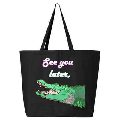See You Later Alligator 25L Jumbo Tote