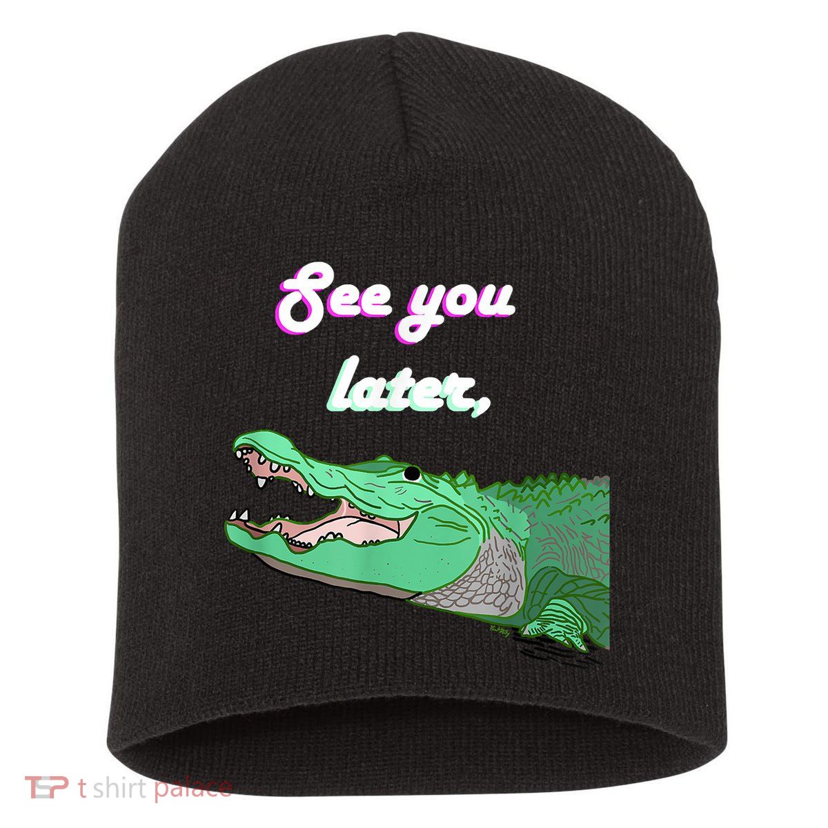 See You Later Alligator Short Acrylic Beanie