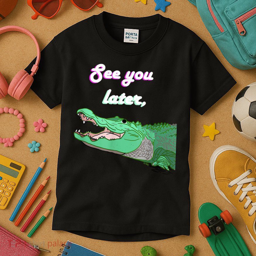 See You Later Alligator Kids T-Shirt