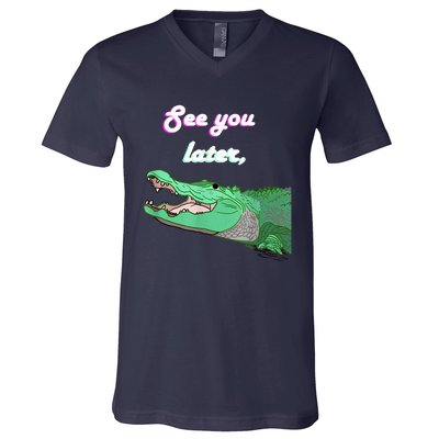 See You Later Alligator V-Neck T-Shirt