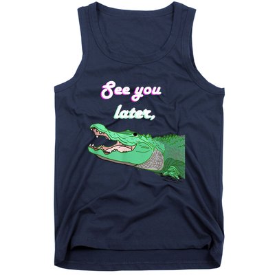 See You Later Alligator Tank Top