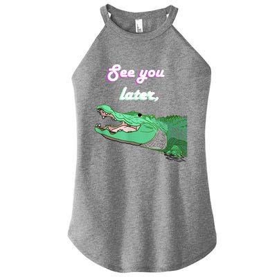 See You Later Alligator Women’s Perfect Tri Rocker Tank