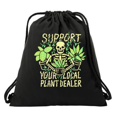 Support Your Local Plant Dealer Funny Skeleton Drawstring Bag