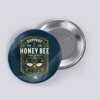 Support Your Local Honey Bee Save The Bees Vintage Style Button