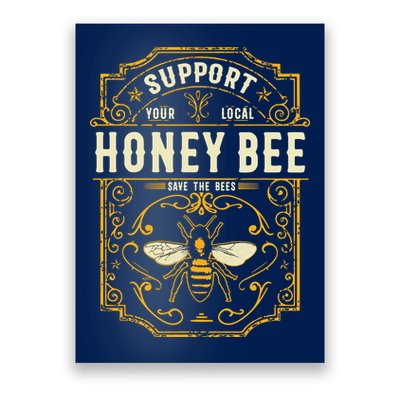 Support Your Local Honey Bee Save The Bees Vintage Style Poster