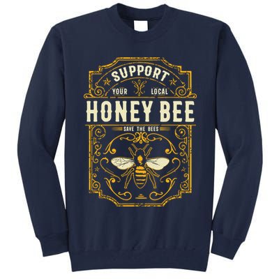 Support Your Local Honey Bee Save The Bees Vintage Style Tall Sweatshirt