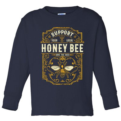 Support Your Local Honey Bee Save The Bees Vintage Style Toddler Long Sleeve Shirt