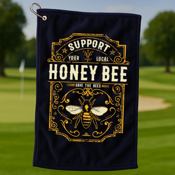 Support Your Local Honey Bee Save The Bees Vintage Style Golf Towel