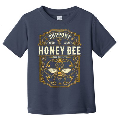 Support Your Local Honey Bee Save The Bees Vintage Style Toddler T-Shirt
