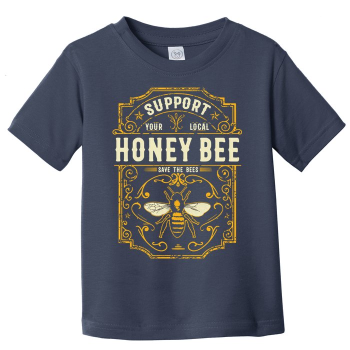 Support Your Local Honey Bee Save The Bees Vintage Style Toddler T-Shirt