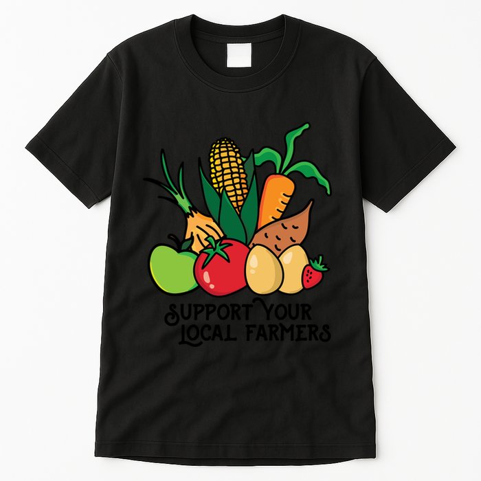 Support Your Local Farmers Tall T-Shirt
