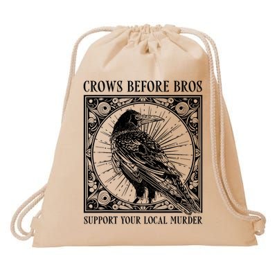 Support Your Local Murder Crows Before Bros Funny Drawstring Bag