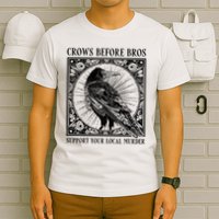 Support Your Local Murder Crows Before Bros Funny T-Shirt