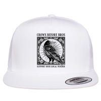Support Your Local Murder Crows Before Bros Funny Flat Bill Trucker Hat