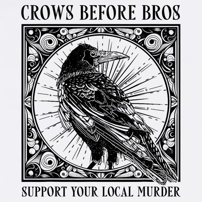 Support Your Local Murder Crows Before Bros Funny Baby Bodysuit