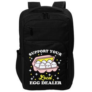 Support Your Local Egg Dealer, Farm Fresh eggs Funny farm Impact Tech Backpack