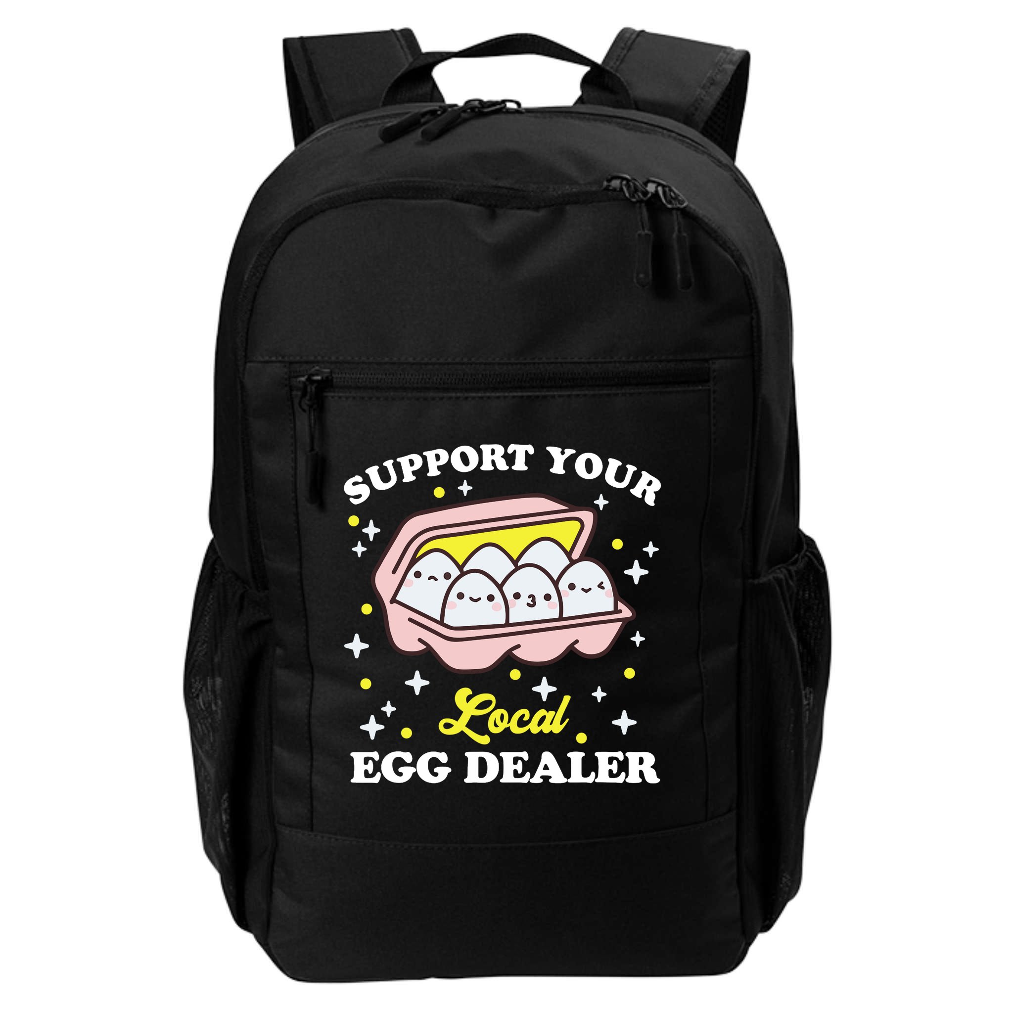Support Your Local Egg Dealer, Farm Fresh eggs Funny farm Backpack